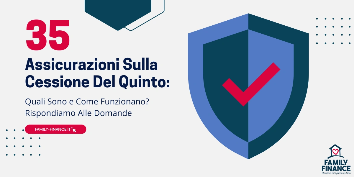 Assicurazione Sulla Cessione Del Quinto: Come Funziona?