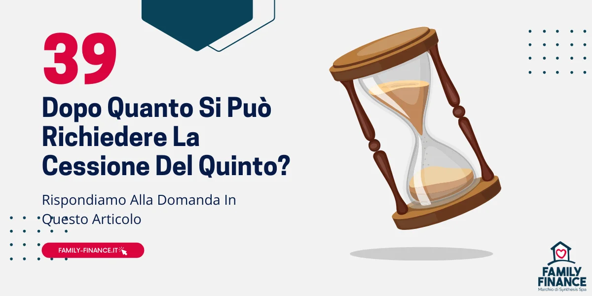 Cessione Del Quinto Dopo Quanto Si Può Richiedere? Dettagli