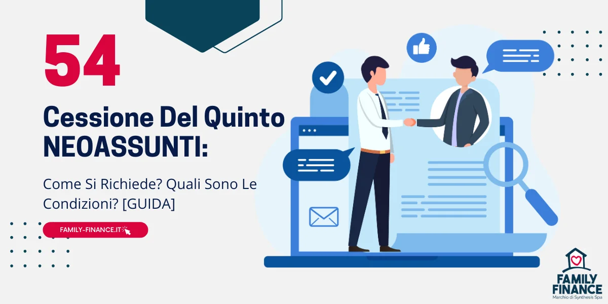 Cessione Del Quinto Neoassunti: Come Richiederla e [Guida]