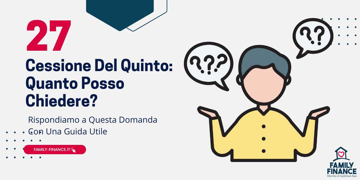 Cessione Del Quinto Quanto Posso Chiedere? [Guida & Info]