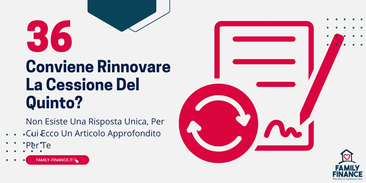 Conviene Rinnovare La Cessione Del Quinto? Scopriamolo