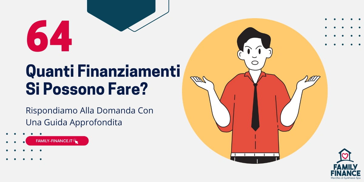 Quanti Finanziamenti Si Possono Fare? Rispondiamo [Guida]