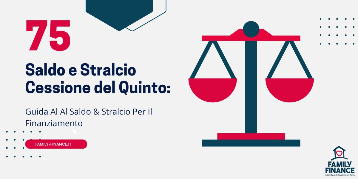 Saldo e Stralcio Cessione Del Quinto: Analisi & Guida