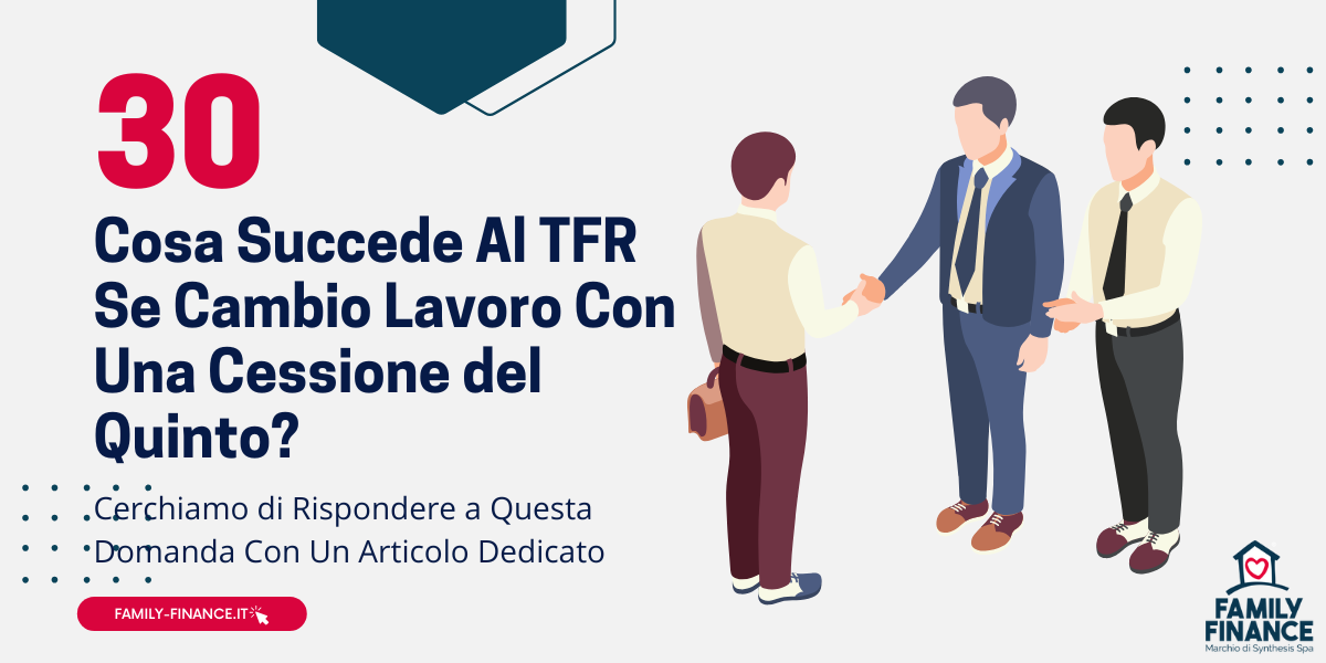 TFR Cessione Del Quinto Cambio Lavoro: Risposte & Consigli